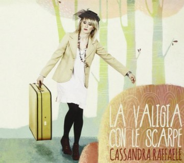 Cassandra Raffaele: La Valigia Con Le Scarpe [CD]