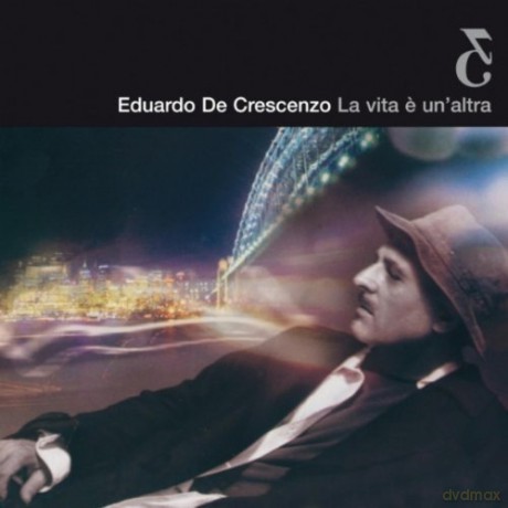 Eduardo De Crescenzo: La Vita E Un Altra [CD]