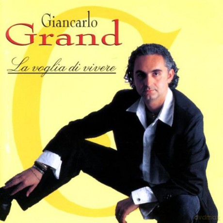 Giancarlo Grand: La Voglia Di Vivere [CD]