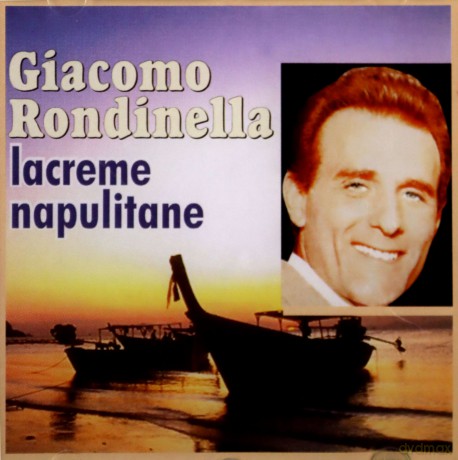 Giacomo Rondinella: Lacrime Napulitane [CD]