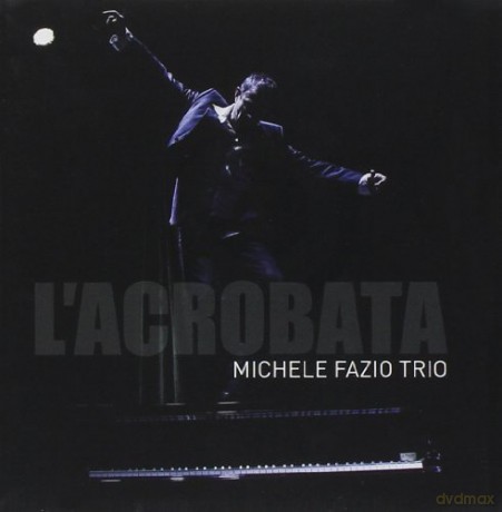 Michele Fazio Trio: L'Acrobata [CD]