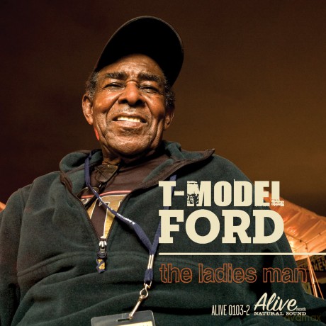 T-Model Ford: Ladies Man [CD]