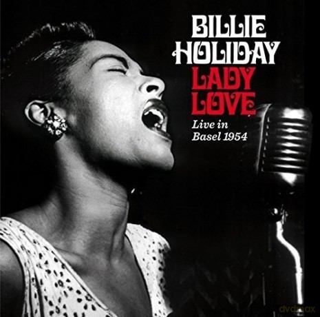 Billy Holiday: Lady Love - Live in Basel 1954 [CD]