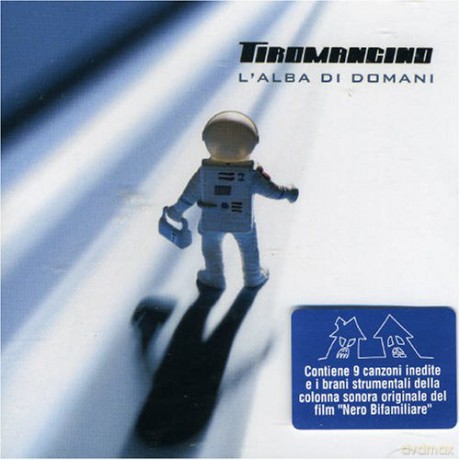 Tiromancino: l'alba Di Domani [CD]