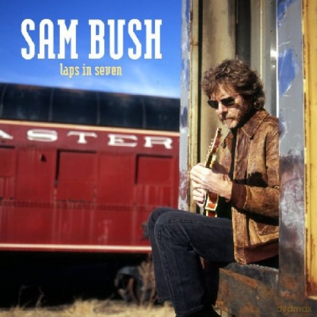 Sam Bush: Laps In Seven [CD]