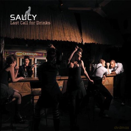 Saucy: Last Call for Drinks [CD]