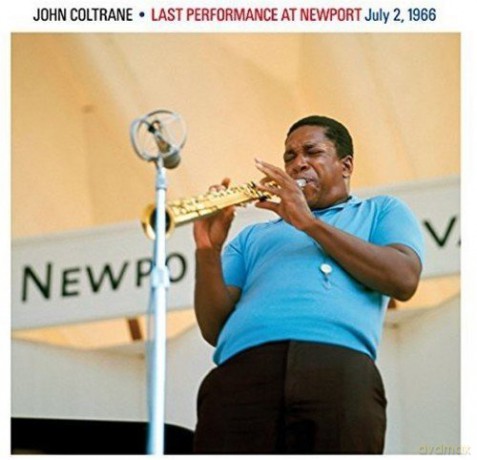 John Coltrane: Last Performance at Newport 1966 [CD]