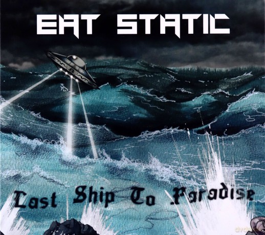 Eat Static: Last Ship To Paradise [CD]