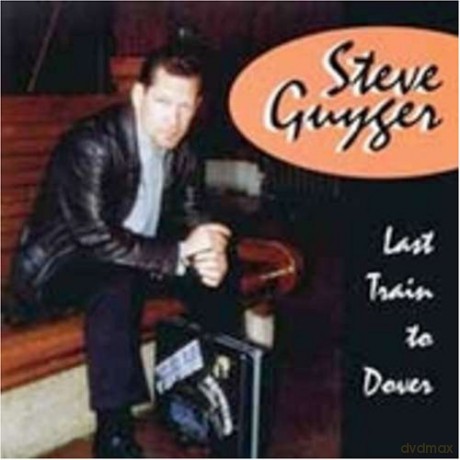 Steve Guyger: Last Train To Dover [CD]