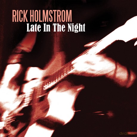 Rick Holmstrom: Late In The Night [CD]