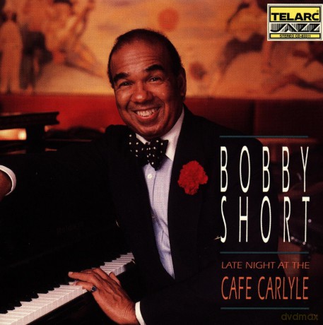 Bobby Short: Late Night at the Cafe Carlyle [CD]