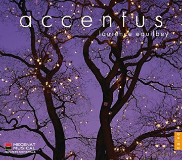 Accentus: Laurence Equilibey [4CD]