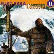Fuat Saka: Lazutlar II [CD]