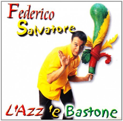 Federico Salvatore: l'azze'e' Bastone [CD]