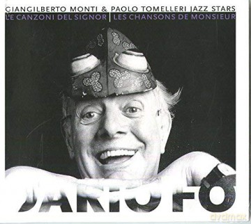 Giangilberto Monti: Le canzoni del signor Dario Fo [CD]