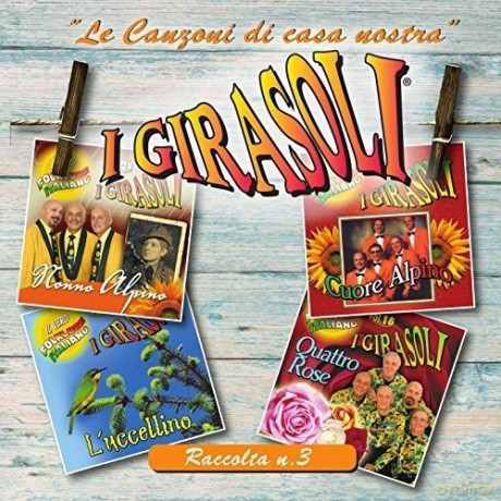 Girasoli: Le Canzoni Di Casa vol. 3 Nostra [CD]