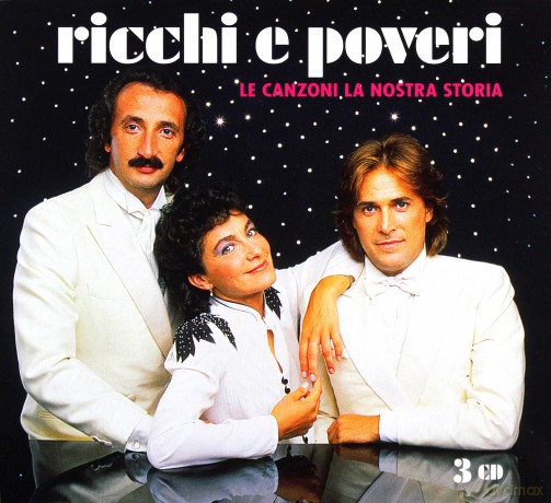 Ricchi E Poveri: Le Canzoni La Nostra Storia [3CD]