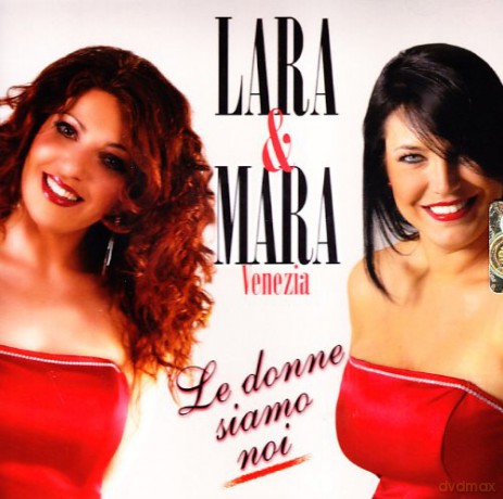 Lara E Mara: Le Donne Siamo Noi [CD]