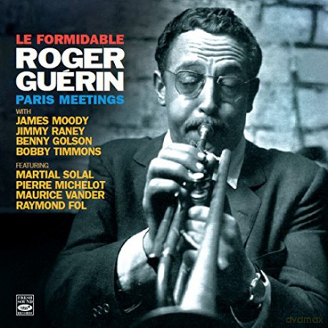 Roger Guerin: Le Formidable: Paris Meeting [CD]