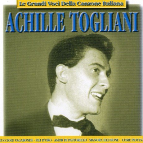 Achille Togliani: Le Grandi Voci Del [CD]