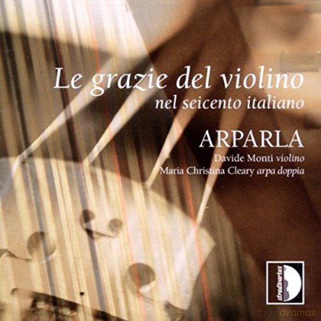 Arparla: Le Grazie Del Violino Nel Seicento Italiano [CD]