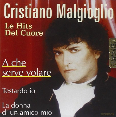 Cristiano Malgioglio: Le Hits Del Cuore [CD]