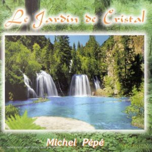 Pepe' Michel: Le Jardin De Cristal [CD]