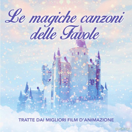 Le Magiche Canzoni Delle Favole [CD]