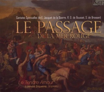 Le Passage De La Mer Rouge: Sacred Cantatas [CD]