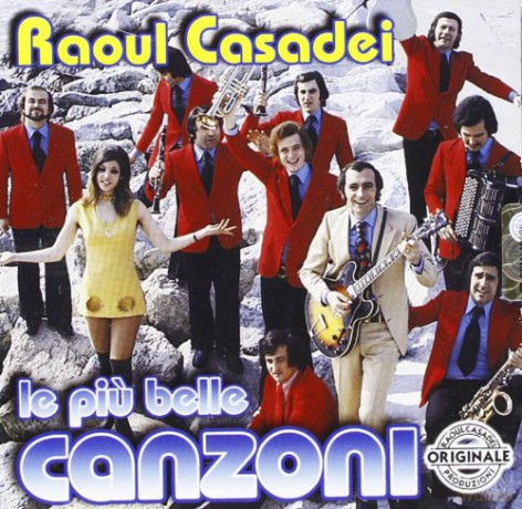 Raoul Casadei: Le Piu' Belle Canzoni [CD]