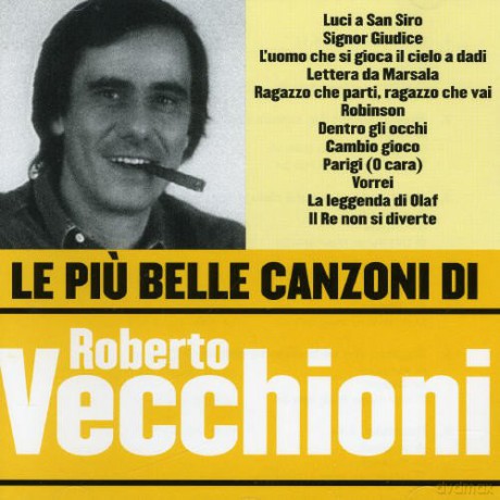 Roberto Vecchioni: Le Piu' Belle Canzoni Di Rob [CD]