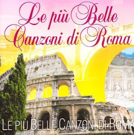 Le Piu' Belle Canzoni Di Rom [CD]