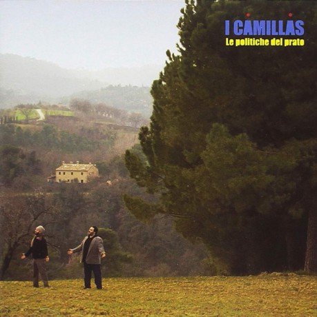 I Camillas: Le Politiche Del Prato [CD]
