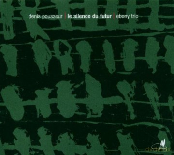 Ebony Trio: Le Silence De Futur [CD]