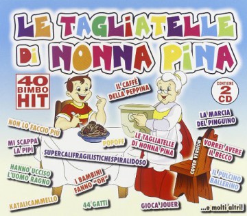 Le Tagliatelle Di Nonna Pina [2CD]