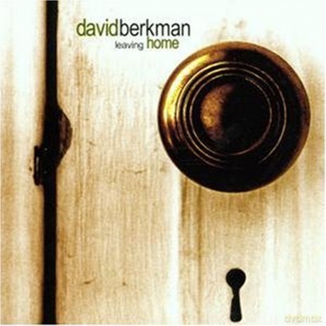 David Berkman: Leaving Home [CD]