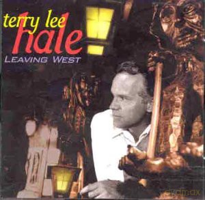 Terry Lee Hale: Leaving West [CD]
