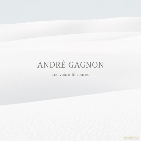 Andre Gagnon: Les Voix Interieurs [CD]
