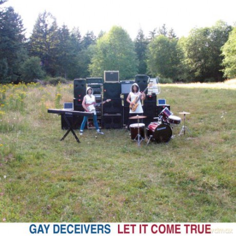 Gay Deceivers: Let It Come True [CD]