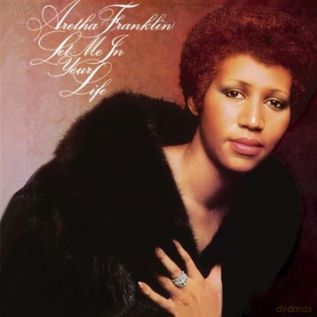 Aretha Franklin: Let Me in Your Life [CD]