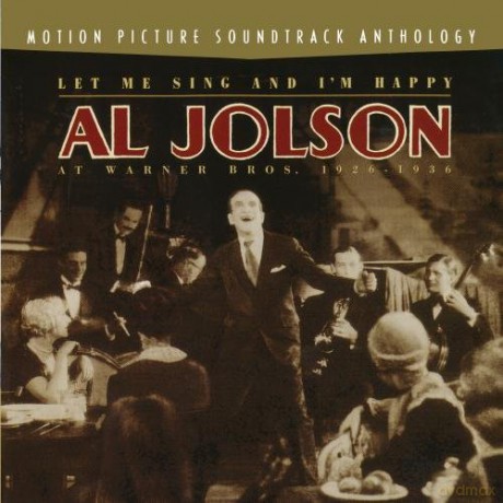 Al Jolson: Let Me Sing And I'm Happy [CD]