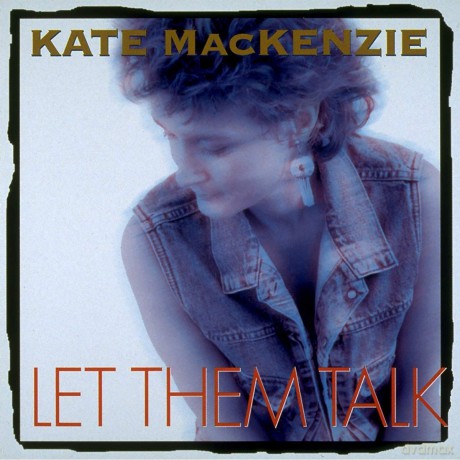 Kate Mackenzie: Let Them Talk [CD]
