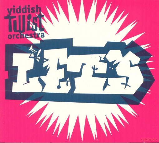 Yiddish Twist Orchestra: Let's [CD]