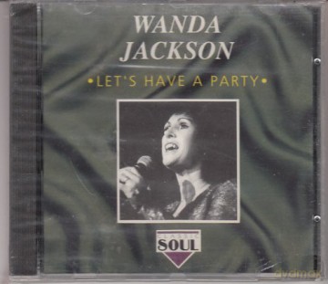 Wanda Jackson: Lets Have A Party [CD]
