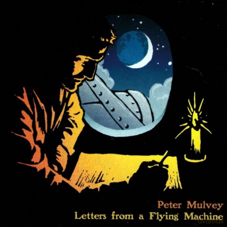 Peter Mulvey: Letters From Flying Mach. [CD]