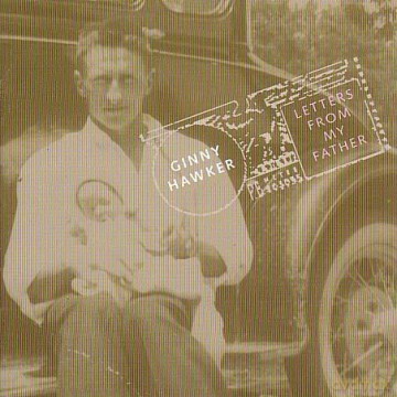 Ginny Hawker: Letters From My Father [CD]