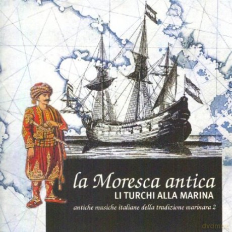 La Moresca Antica: Li Turchi Alla Marinara [CD]