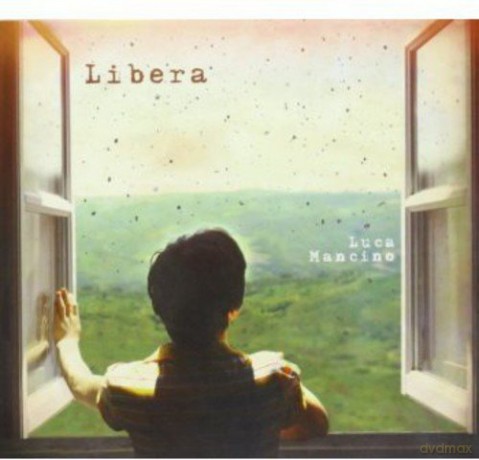 Luca Mancino: Libera [CD]