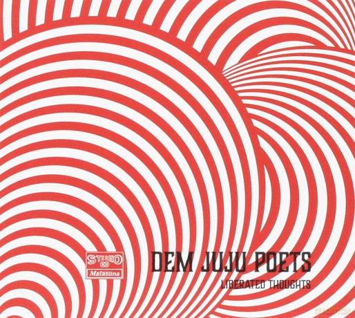 Dem Juju Poets: Liberated Thoughts [CD]