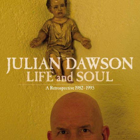 Julian Dawson: Life And Soul [3CD]